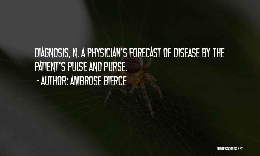 Best Forecast Quotes By Ambrose Bierce