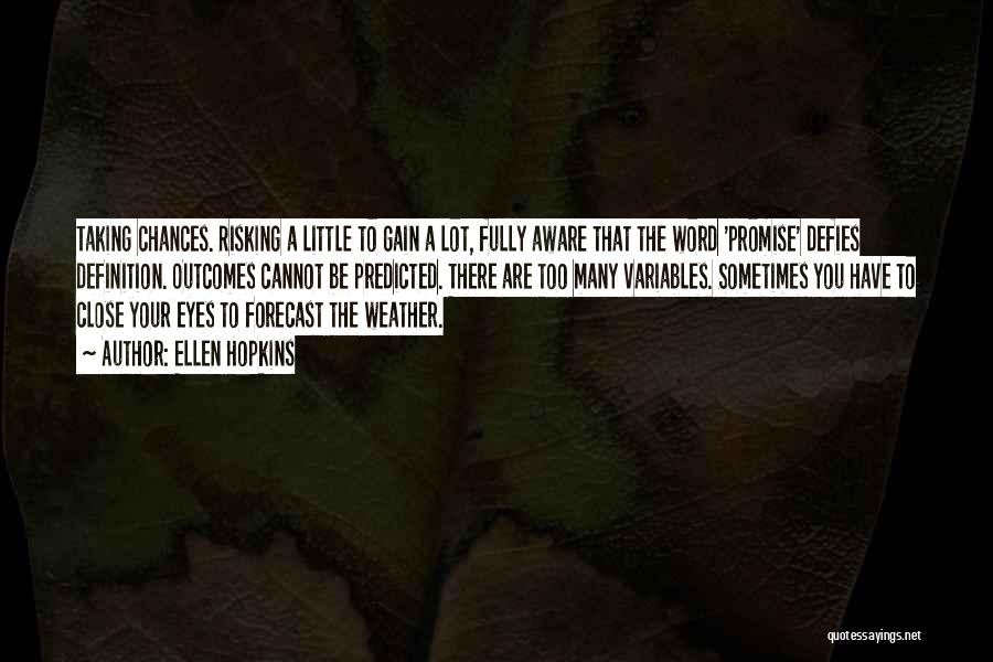 Best Forecast Quotes By Ellen Hopkins