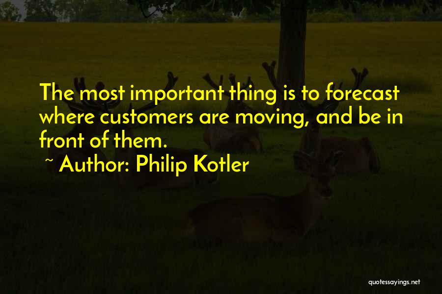 Best Forecast Quotes By Philip Kotler