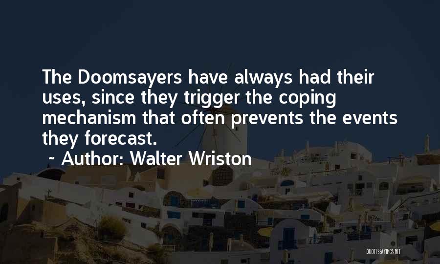 Best Forecast Quotes By Walter Wriston