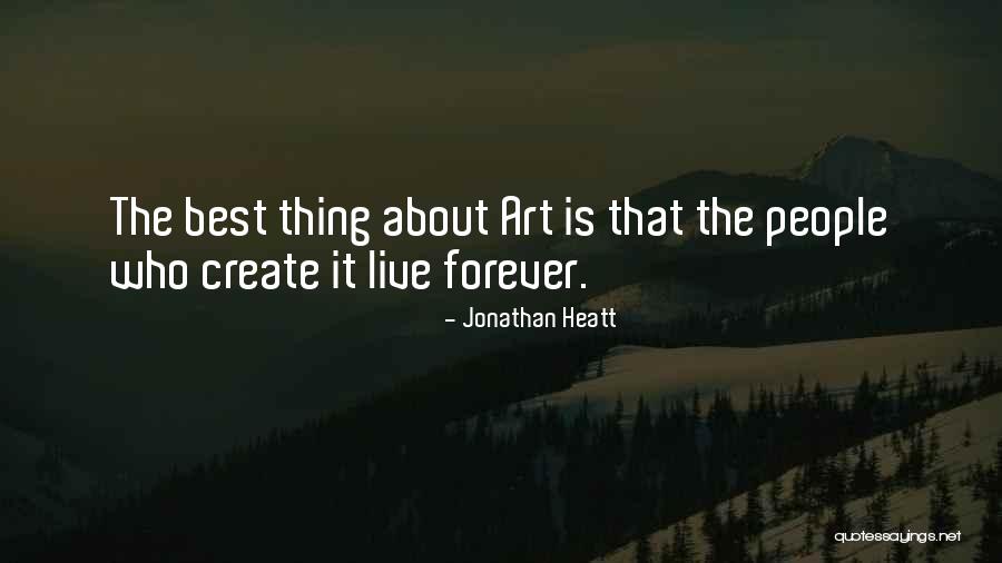 Best Forever Quotes By Jonathan Heatt