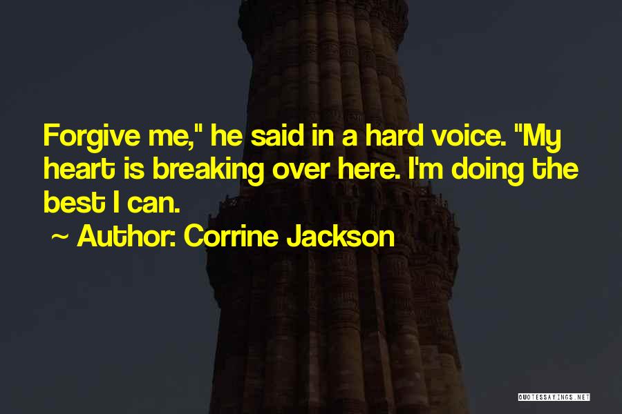 Best Forgive Me Quotes By Corrine Jackson