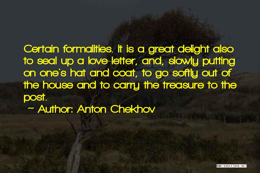 Best Formalities Quotes By Anton Chekhov