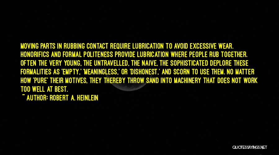 Best Formalities Quotes By Robert A. Heinlein