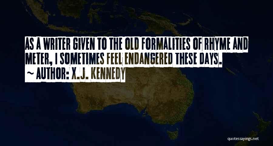 Best Formalities Quotes By X.J. Kennedy