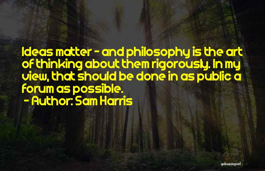 Best Forum Quotes By Sam Harris