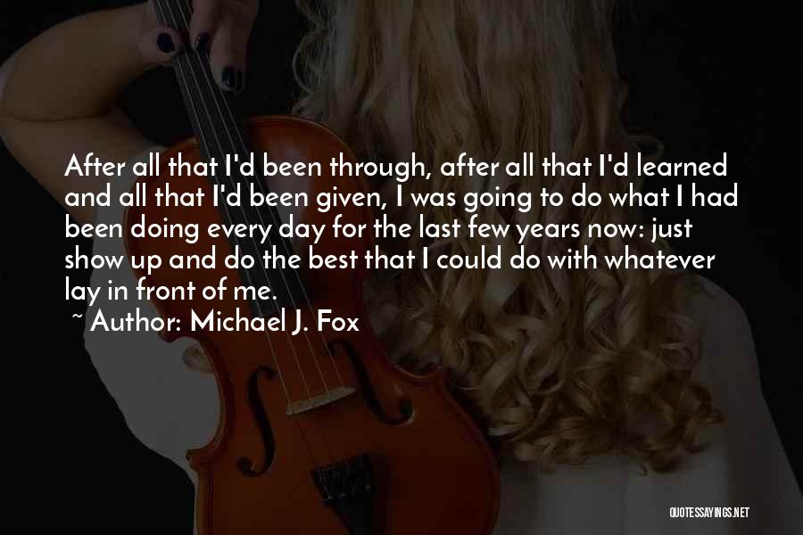 Best Forward Quotes By Michael J. Fox