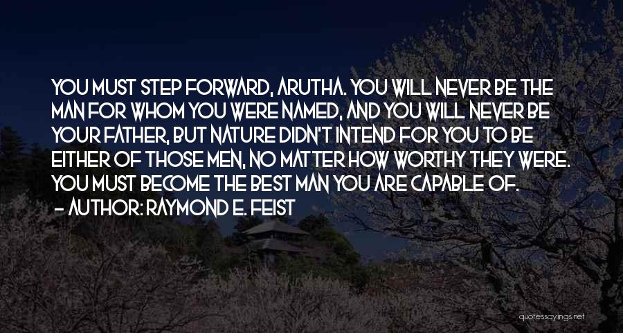 Best Forward Quotes By Raymond E. Feist