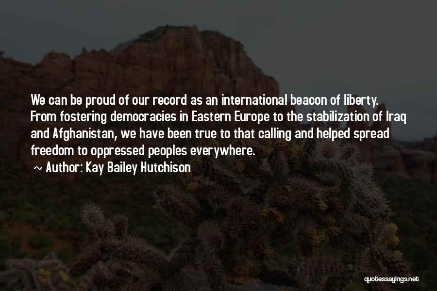 Best Fostering Quotes By Kay Bailey Hutchison