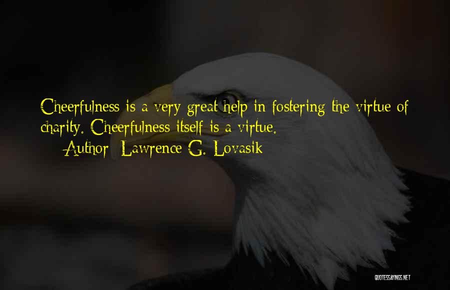 Best Fostering Quotes By Lawrence G. Lovasik