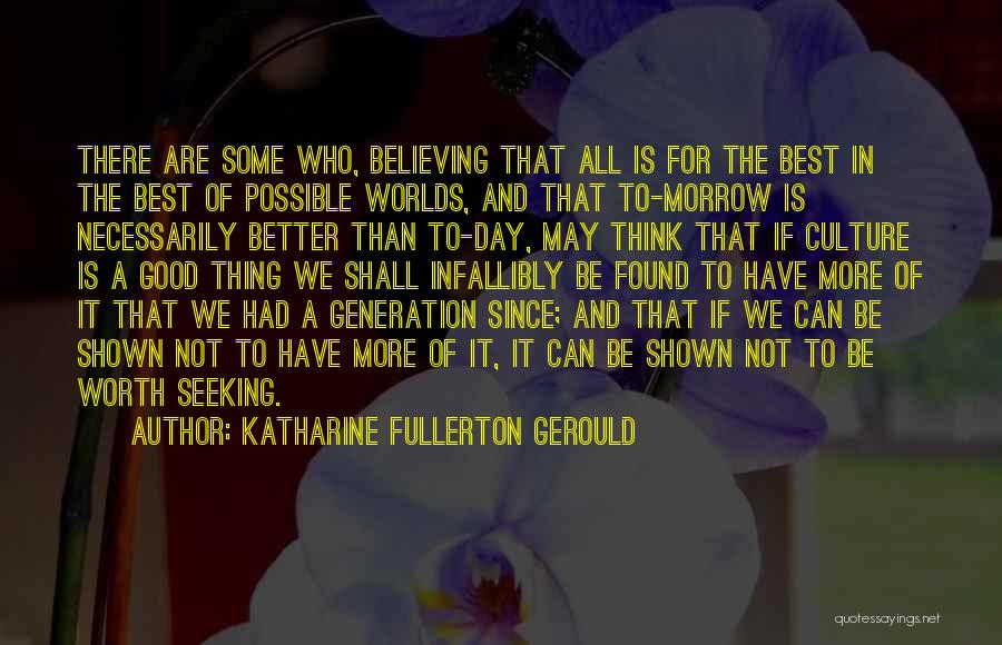 Best Found Better Quotes By Katharine Fullerton Gerould