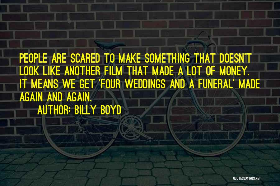 Best Four Weddings Quotes By Billy Boyd