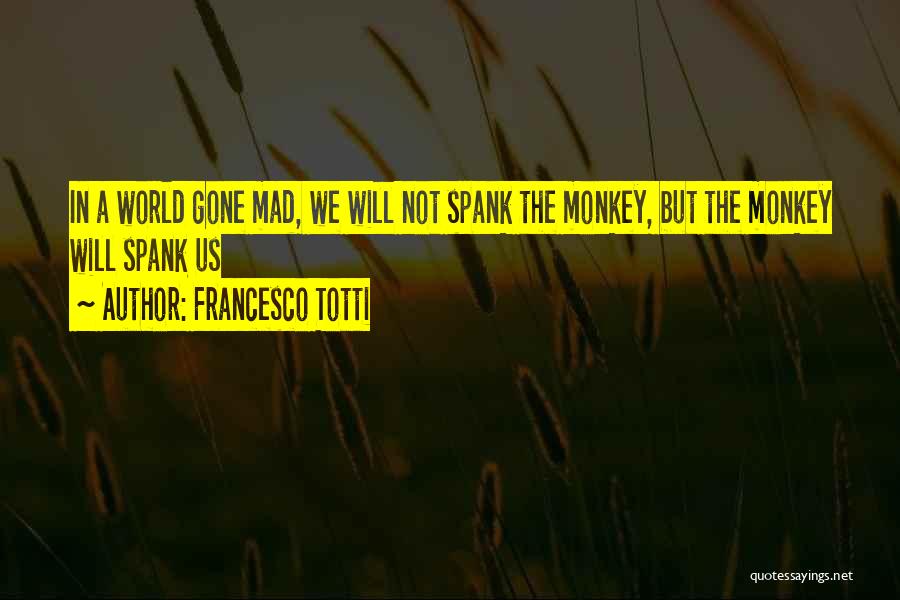 Best Francesco Totti Quotes By Francesco Totti