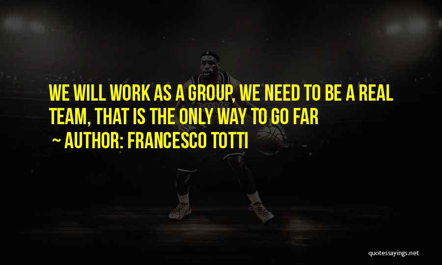 Best Francesco Totti Quotes By Francesco Totti