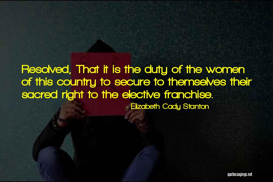 Best Franchise Quotes By Elizabeth Cady Stanton Best Franchise Quotes By Elizabeth Cady Stanton