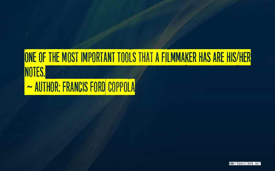 Best Francis Ford Coppola Quotes By Francis Ford Coppola