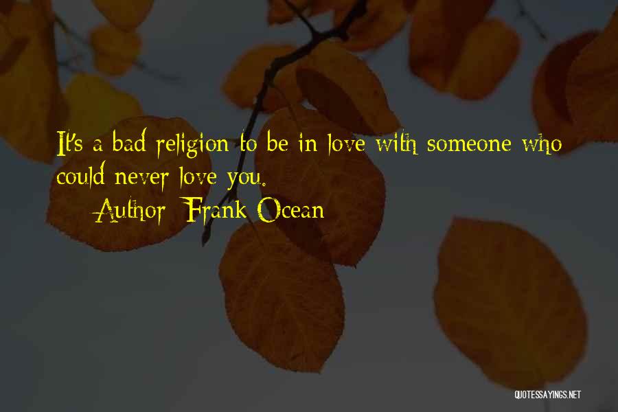 Best Frank Ocean Quotes By Frank Ocean