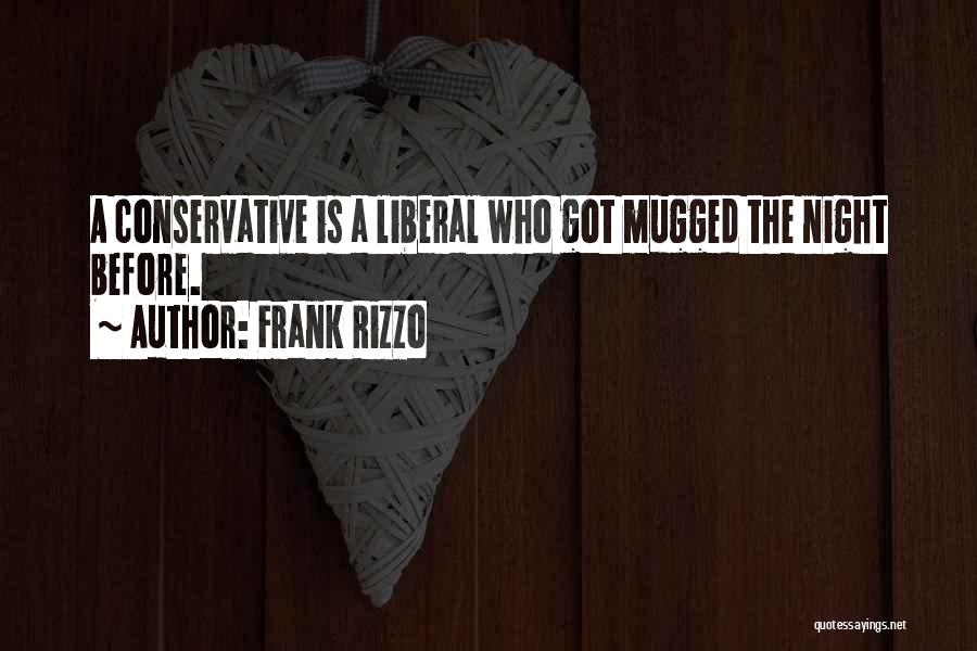 Best Frank Rizzo Quotes By Frank Rizzo