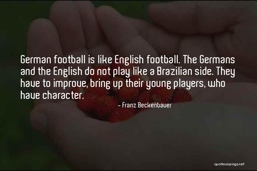 Best Franz Beckenbauer Quotes By Franz Beckenbauer Best Franz Beckenbauer Quotes By Franz Beckenbauer