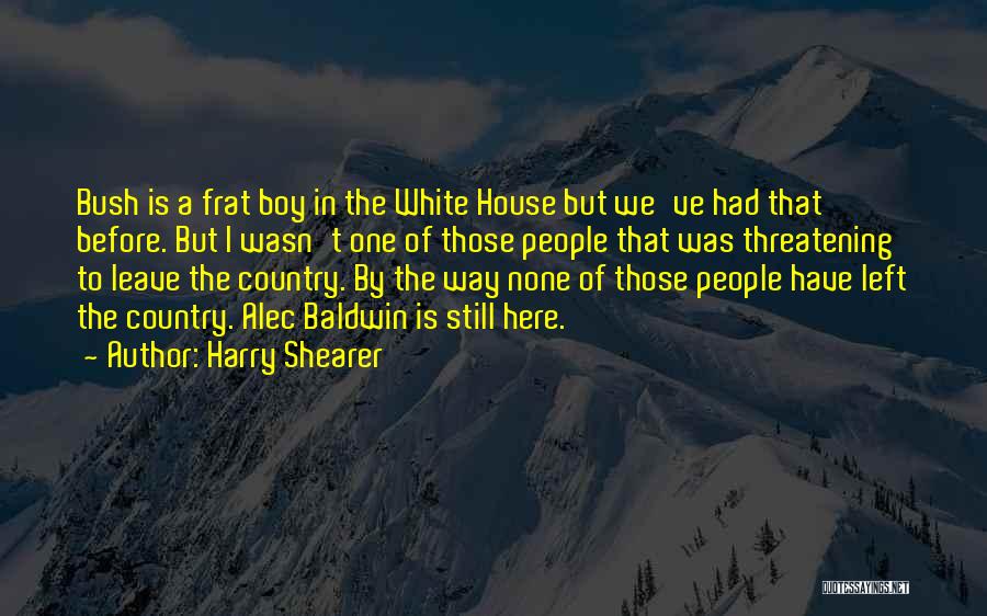 Best Frat Quotes By Harry Shearer