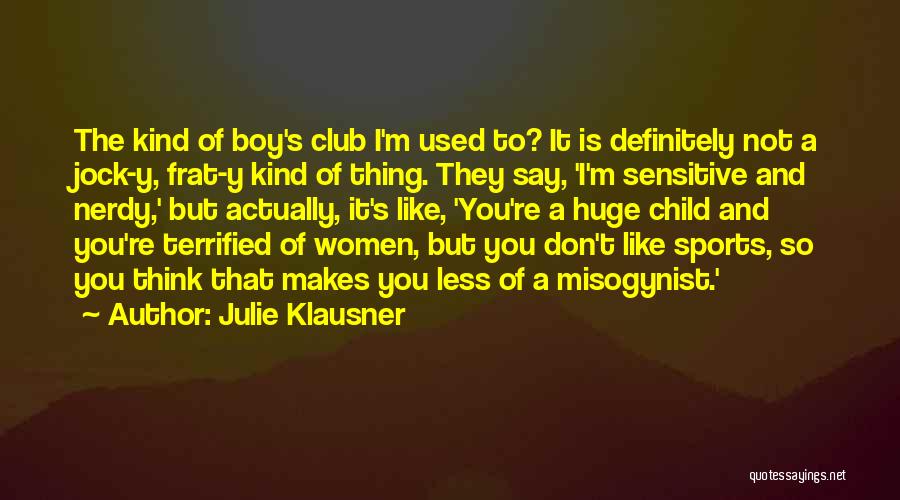 Best Frat Quotes By Julie Klausner