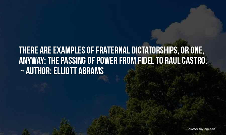 Best Fraternal Quotes By Elliott Abrams