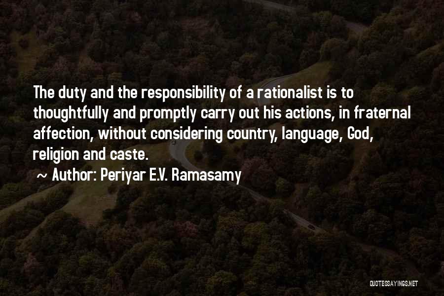 Best Fraternal Quotes By Periyar E.V. Ramasamy