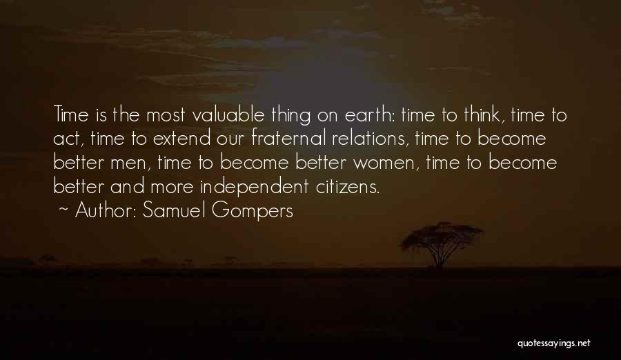 Best Fraternal Quotes By Samuel Gompers