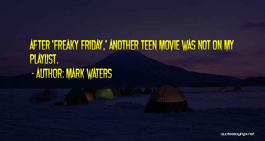 Best Freaky Friday Quotes By Mark Waters
