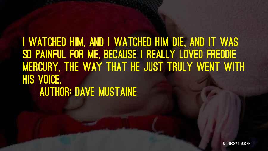 Best Freddie Mercury Quotes By Dave Mustaine