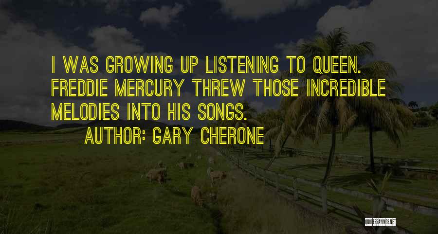 Best Freddie Mercury Quotes By Gary Cherone