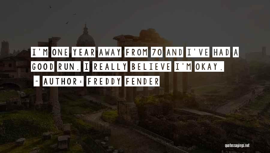 Best Freddy Quotes By Freddy Fender