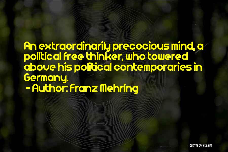 Best Free Thinker Quotes By Franz Mehring