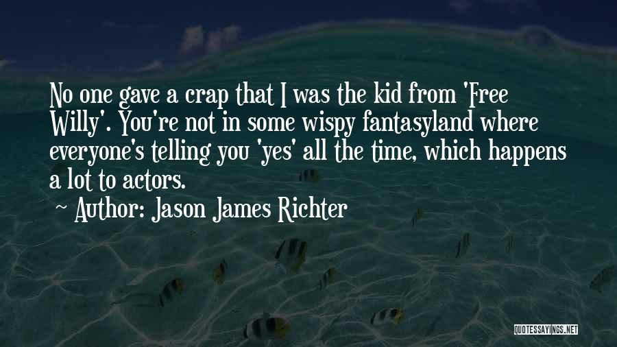 Best Free Willy Quotes By Jason James Richter