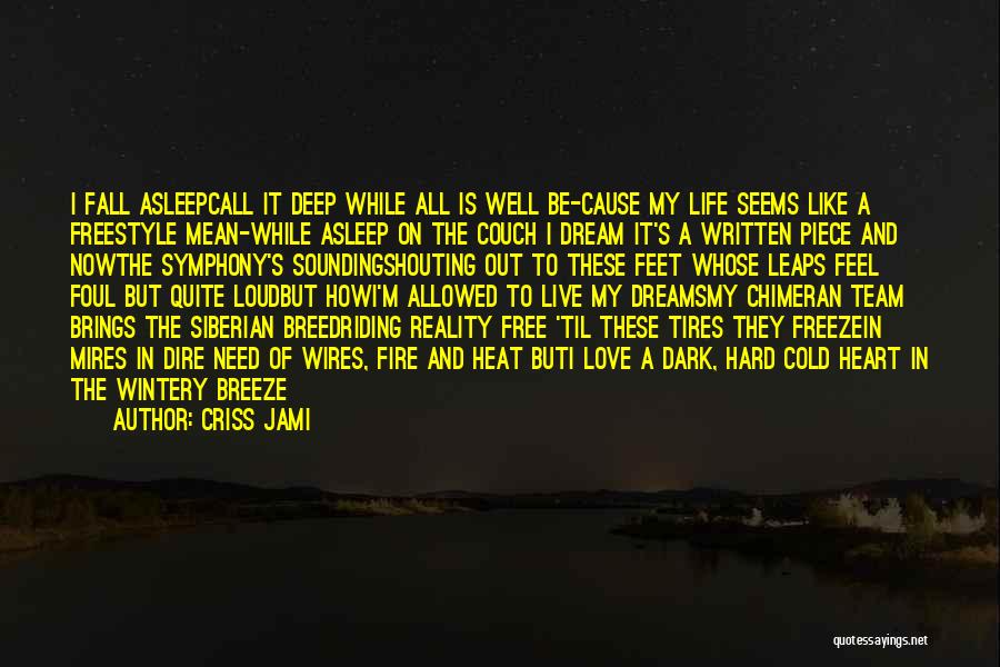 Best Freestyle Quotes By Criss Jami