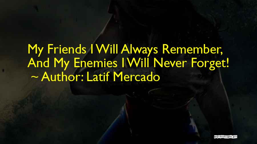 Best Freestyle Quotes By Latif Mercado