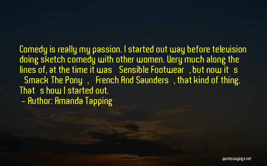 Best French And Saunders Quotes By Amanda Tapping