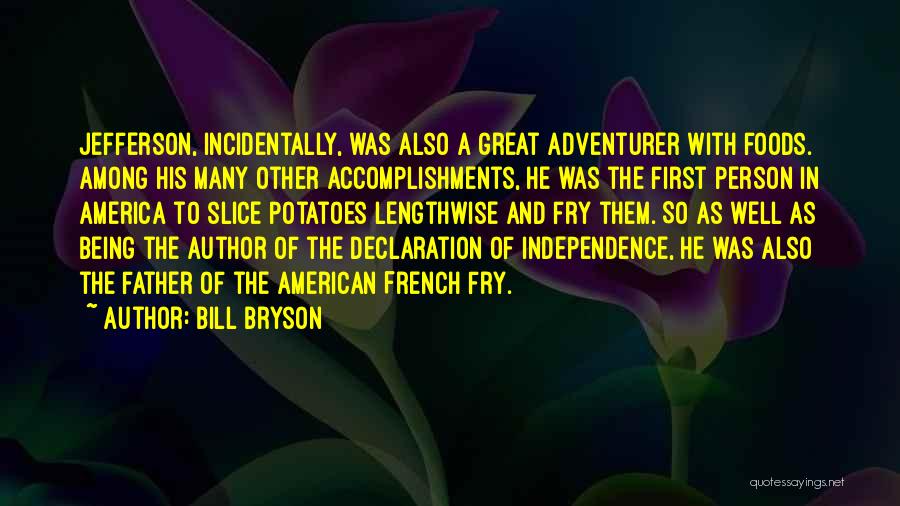 Best French Fry Quotes By Bill Bryson