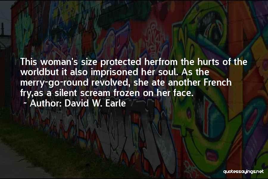 Best French Fry Quotes By David W. Earle