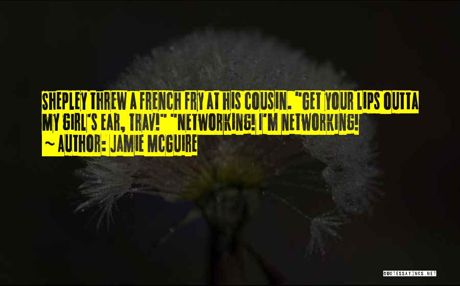 Best French Fry Quotes By Jamie McGuire