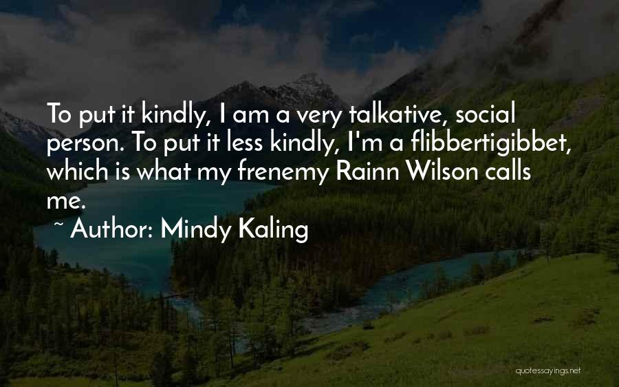 Best Frenemy Quotes By Mindy Kaling