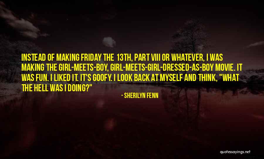 Best Friday 13th Quotes By Sherilyn Fenn