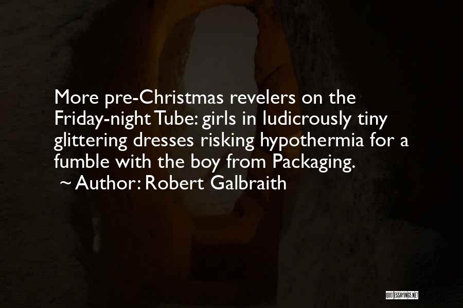 Best Friday Night Quotes By Robert Galbraith