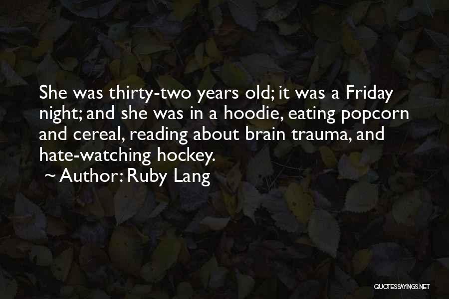 Best Friday Night Quotes By Ruby Lang