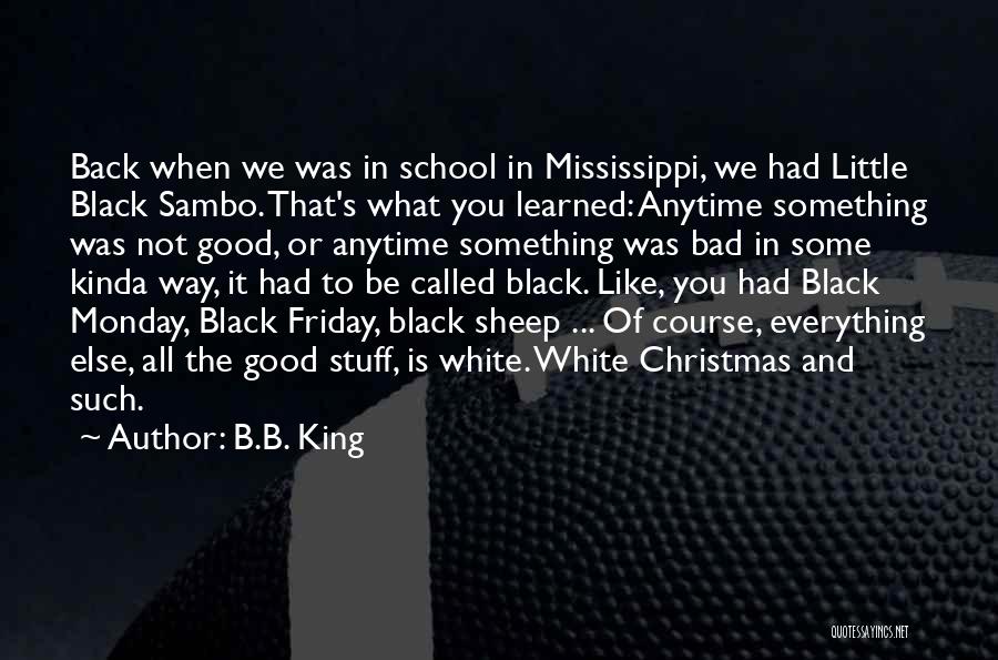 Best Friday Quotes By B.B. King