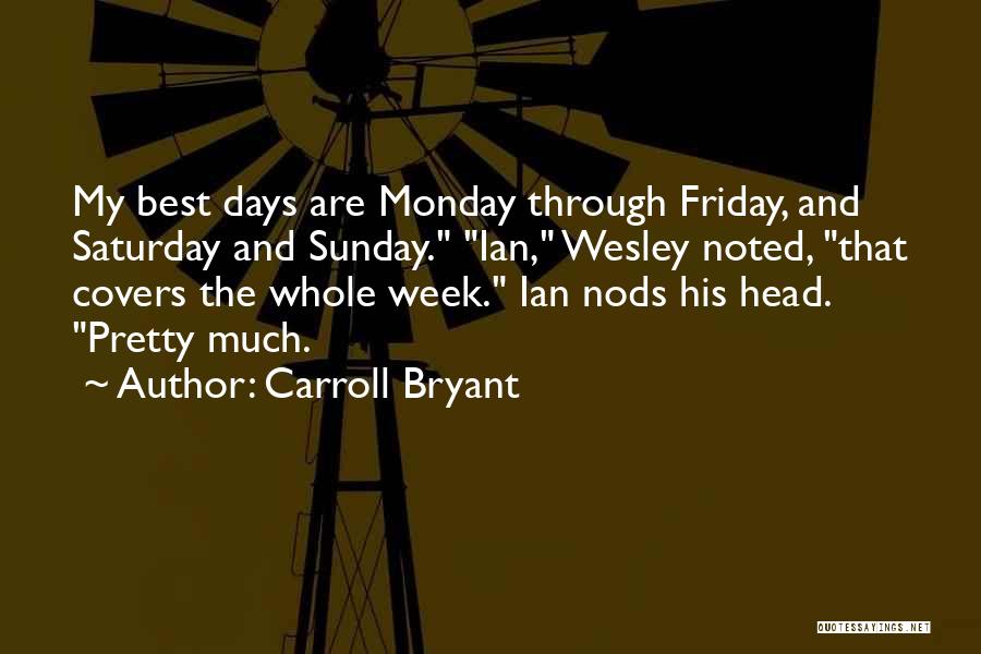 Best Friday Quotes By Carroll Bryant