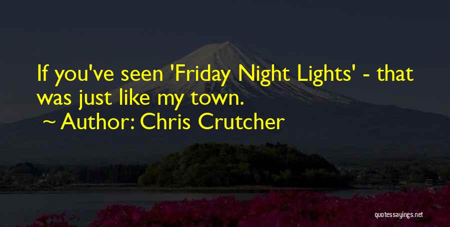 Best Friday Quotes By Chris Crutcher