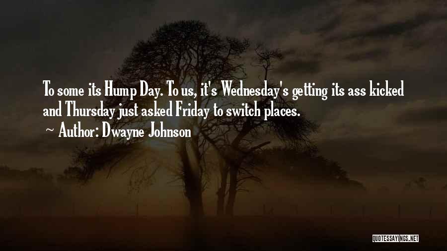 Best Friday Quotes By Dwayne Johnson