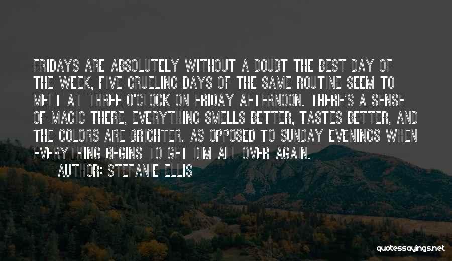 Best Friday Quotes By Stefanie Ellis