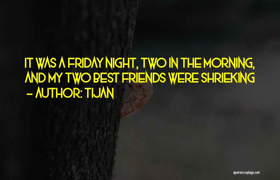 Best Friday Quotes By Tijan